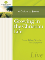 Growing in the Christian Life: A Guide to James