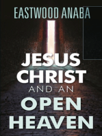 Jesus Christ And An Open Heaven