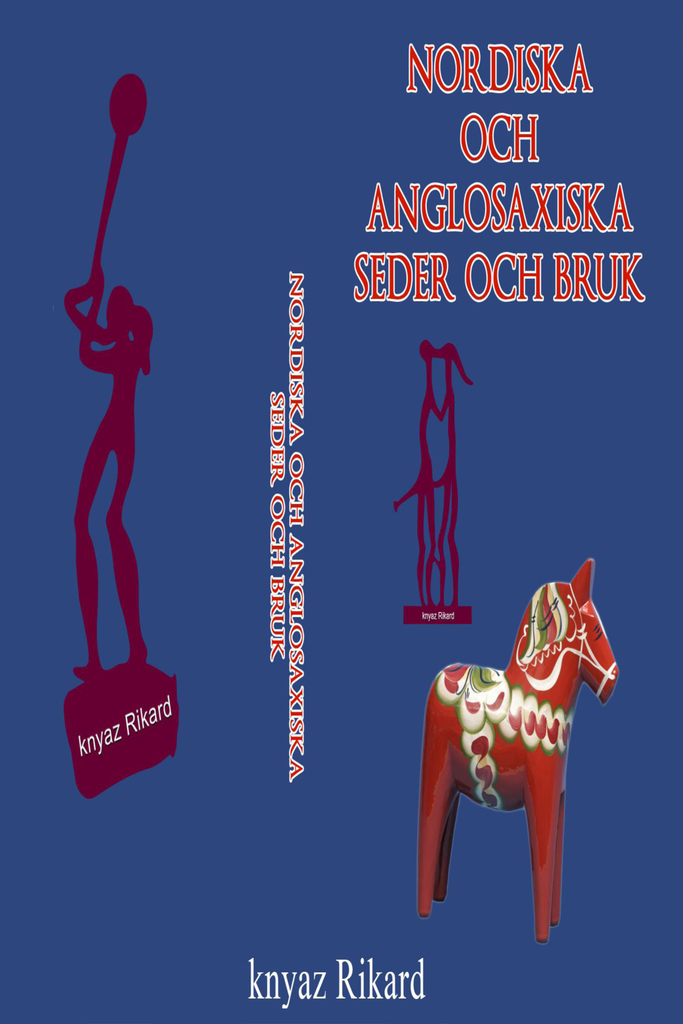 Nordiska Och Anglosaxiska Seder Och Bruk by Knyaz Rikard (Ebook) - Read ...