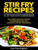 Stir Fry Recipes: Ultimate Easy Stir Fry Cookbook for All of your Stir Fry Cooking Needs! Including Healthy Stir Fry Cookbook recipes and Delicious Stir Fry Vegetables