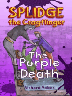 Splidge the Cragflinger: The Purple Death