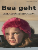 Bea geht: Ein Abschied auf Raten