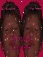 Von der Liebe ... zu Dir selbst