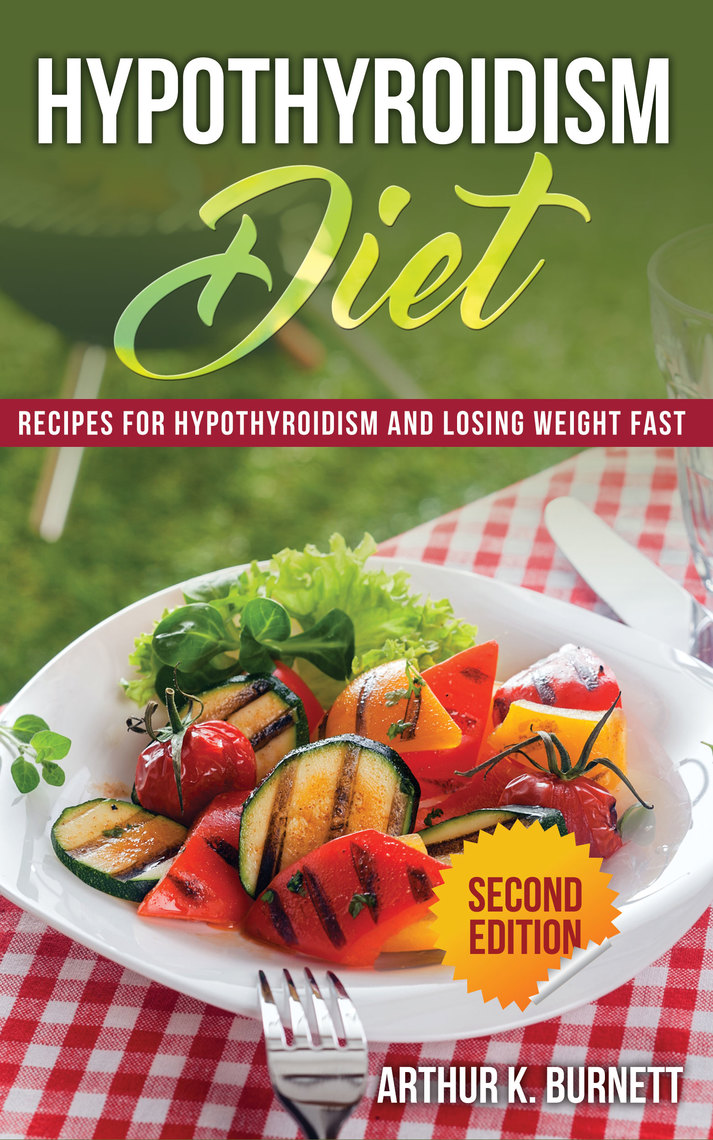 Read Hypothyroidism Diet [Second Edition] Recipes for Hypothyroidism