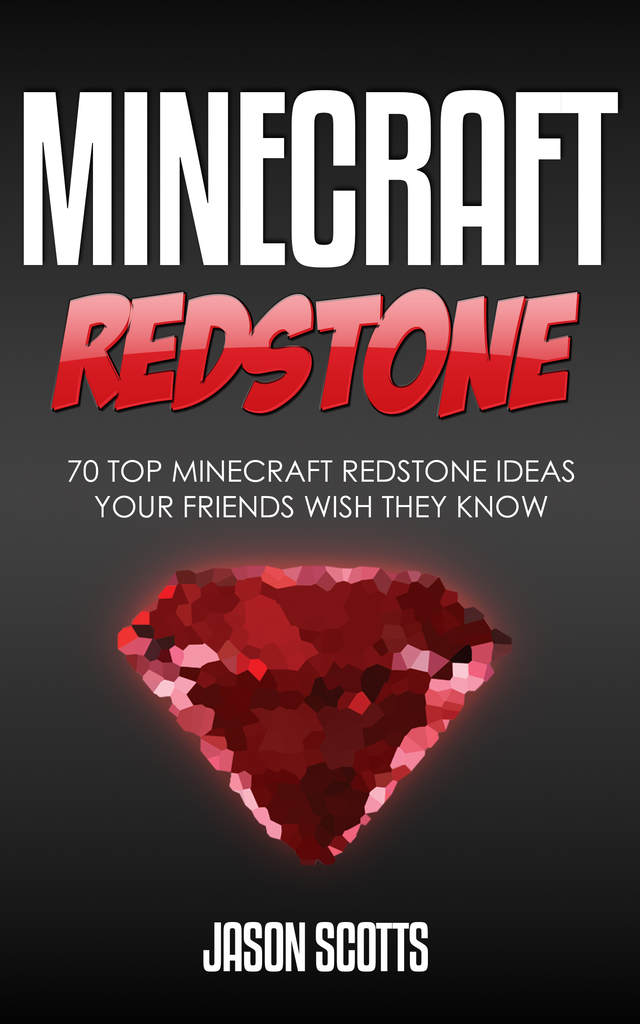 Read Minecraft Redstone 70 Top Minecraft Redstone Ideas Your Friends Wish They Know Online By Jason Scotts Books