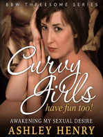 Curvy Girls Have Fun Too!: Awakening My Sexual Desire