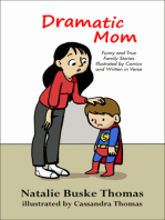 Dramatic Mom: Funny and True Family Stories Illustrated by Comics and Written in Verse