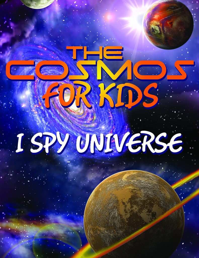The Cosmos For Kids (I Spy Universe) by Speedy Publishing (Ebook ...