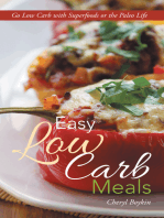 Easy Low Carb Meals: Go Low Carb with Superfoods or the Paleo Life