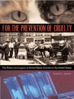 For the Prevention of Cruelty: The History and Legacy of Animal Rights Activism in the United States