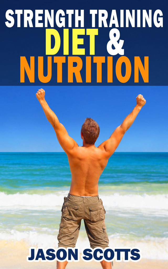 read-strength-training-diet-nutrition-7-key-things-to-create-the-right-strength-training
