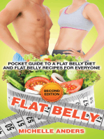 Flat Belly [Second Edition]: Pocket Guide to a Flat Belly Diet and Flat Belly Recipes for Everyone