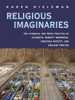 Religious Imaginaries: The Liturgical and Poetic Practices of Elizabeth Barrett Browning, Christina Rossetti, and Adelaide Procter