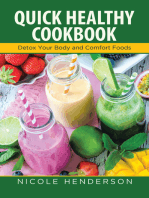 Quick Healthy Cookbook: Detox Your Body and Comfort Foods
