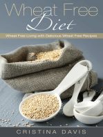Wheat Free Diet: Wheat Free Living with Delicious Wheat Free Recipes