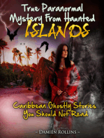 True Paranormal Mystery From Haunted Islands: Caribbean Ghostly Stories You Should Not Read