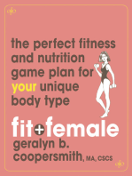 Fit and Female: The Perfect Fitness and Nutrition Game Plan for Your Unique Body Type