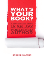 What's Your Book?: A Step-by-Step Guide to Get You from Inspiration to Published Author