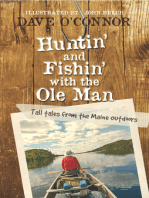 Huntin’ and Fishin’ with the Ole Man