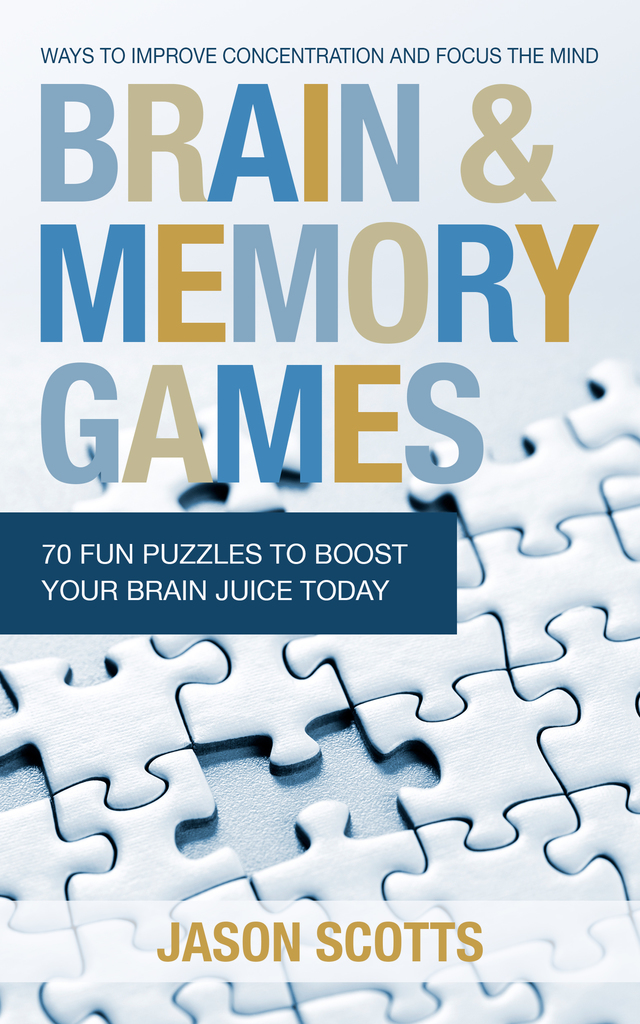 Brain and Memory Games 70 Fun Puzzles to Boost Your Brain Juice Today