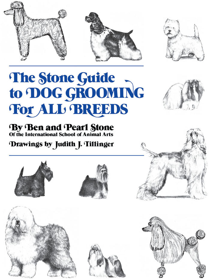 The Stone Guide to Dog Grooming for All Breeds by Ben Stone, Pearl