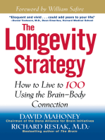 The Longevity Strategy: How to Live to 100 Using the Brain-Body Connection