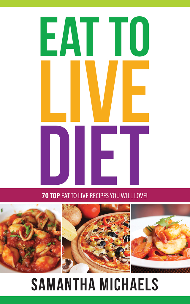 eat-to-live-diet-reloaded-70-top-eat-to-live-recipes-you-will-love