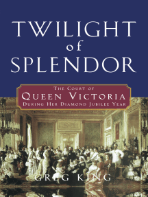 Read Twilight Of Splendor Online By Greg King Books