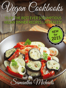Vegan Cookbooks 70 Of The Best Ever Scrumptious Vegan Dinner Recipesrevealed By Samantha Michaels Read Online