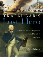 Trafalgar's Lost Hero: Admiral Lord Collingwood and the Defeat of Napoleon