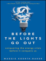 Before the Lights Go Out: Conquering the Energy Crisis Before It Conquers Us