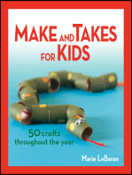 Make and Takes for Kids: 50 Crafts Throughout the Year