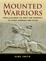 Mounted Warriors: From Alexander the Great and Cromwell to Stuart, Sheridan, and Custer
