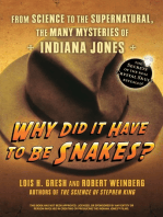 Why Did It Have To Be Snakes: From Science to the Supernatural, The Many Mysteries of Indiana Jones