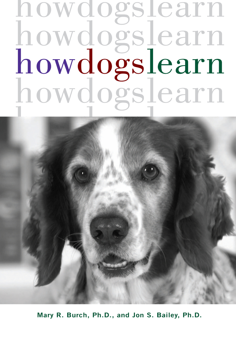 Read How Dogs Learn Online by Mary R. Burch and Jon S. Bailey Books