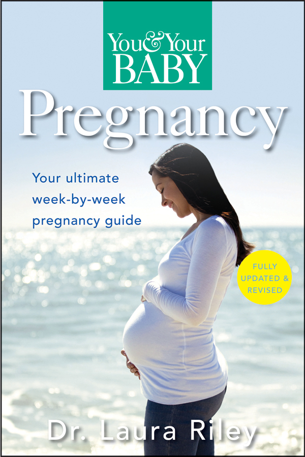 You and Your Baby Pregnancy by Laura Riley (Ebook) Read free for