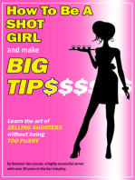 How To Be a Shot Girl and Make Big Tips. Learn the Art of Selling Shooters Without Being Too Pushy