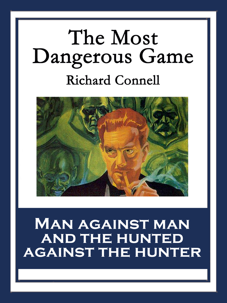 The Most Dangerous Game by Richard Connell - Ebook | Scribd