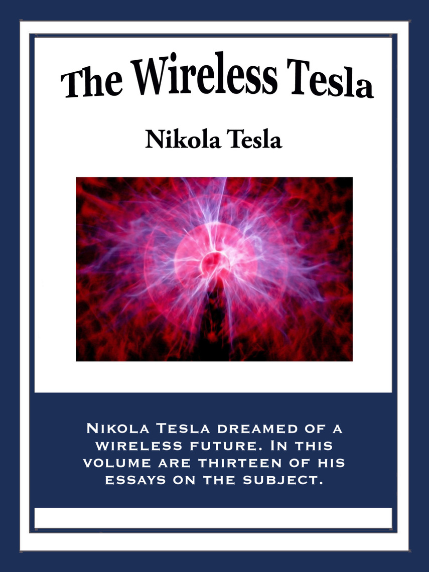 The Wireless Tesla by Nikola Tesla eBook