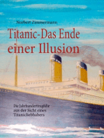 Titanic-Das Ende einer Illusion: Die Jahrhunderttragödie aus der Sicht eines Titanicliebhabers