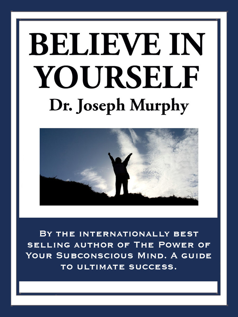 Believe in Yourself by Dr. Joseph Murphy Book Read Online