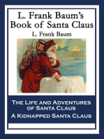 L. Frank Baum’s Book of Santa Claus: The Life and Adventures of Santa Claus & A Kidnapped Santa Claus