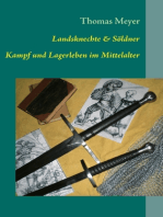 Landsknechte und Söldner: Kampf und Lagerleben im Mittelalter