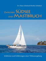 Zwischen Südsee und Mastbruch: Erlebnisse und Erfahrungen einer Weltumsegelung