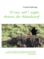 "O nee, nä!", sagte Anton, der Maulwurf: Die makabre Geschichte eines Maulwurfs, der auf dem dem Friedhof der Stiepeler Dorfkirche in Bochum lebt und arbeitet