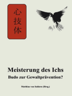 Die Meisterung des Ichs: Budo zur Gewaltprävention?