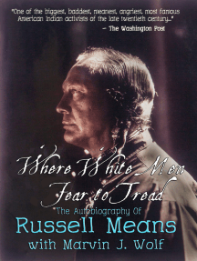 Read Where White Men Fear To Tread The Autobiography Of Russell Means Online By Russell Means And Marvin J Wolf Books