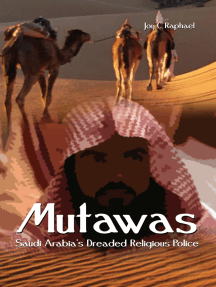Mutawas: Saudi Arabia's Dreaded Religious Police by Joy Raphael ...