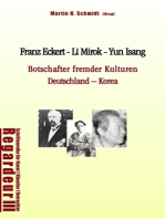 Franz Eckert - Li Mirok - Yun Isang: Botschafter fremder Kulturen. Deutschland – Korea