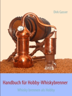 Handbuch für Hobby-Whiskybrenner: Whisky brennen als Hobby